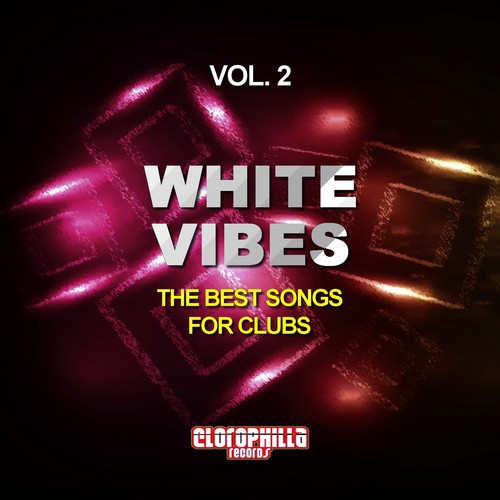 White Vibes, Vol. 2 (The Best Songs for Clubs)