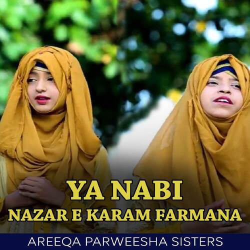 Ya Nabi Nazar E Karam Farmana