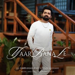 Yaar Bana Le (Unplugged)-EQNaYjJlc2U