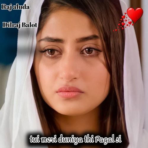 tui meri duniya thi Pagal si