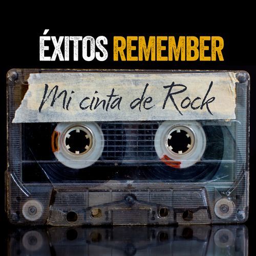 Éxitos Remember: Mi Cinta De Rock