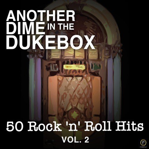 Another Dime in the Dukebox, 50 Rock 'N' Roll Hits Vol. 2