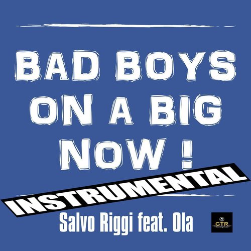 Bad Boys On a Big Now (Instrumental Version)_poster_image