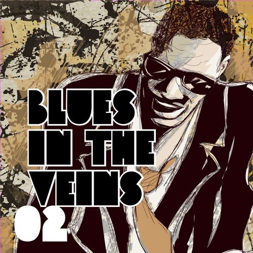 Blues in the Veins, Vol. 2
