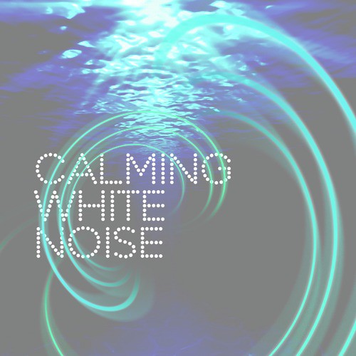 Calming White Noises
