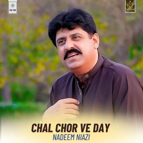 Chal Chor Ve Day