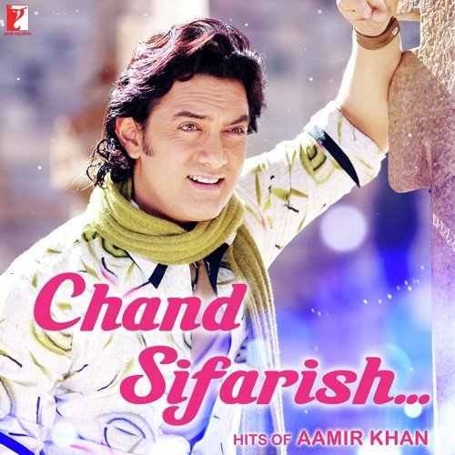 Chand Sifarish Hits Of Aamir Khan