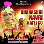 Dhanashri Navari Natli Go