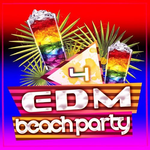 EDM Beach Party, Vol. 4