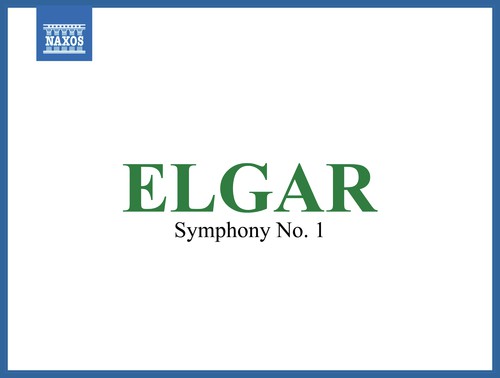 Elgar: Symphony No. 1 in A-Flat Major, Op. 55