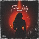 FINE LADY Lyrics - FINE LADY - Only on JioSaavn