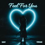 Feel For You