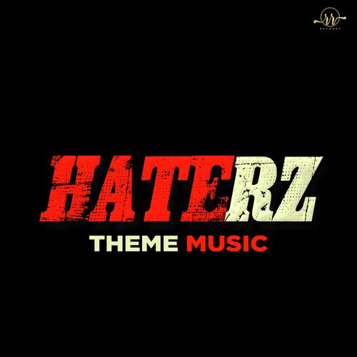 HATERZ (THEME MUSIC)