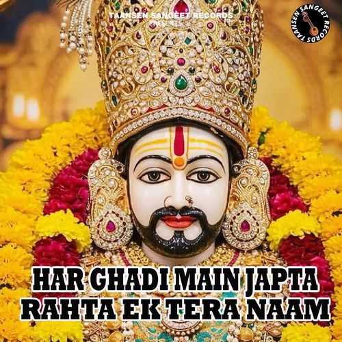 Har Ghadi Main Japta Rahta Ek Tera Naam