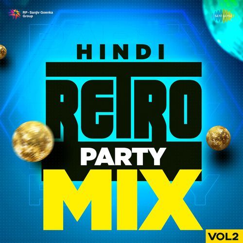 Hindi Retro Party Mix Vol. 2