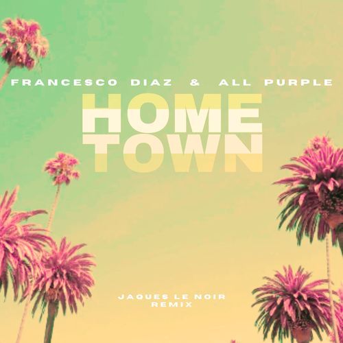 Hometown (Jaques Le Noir Remix) cover art