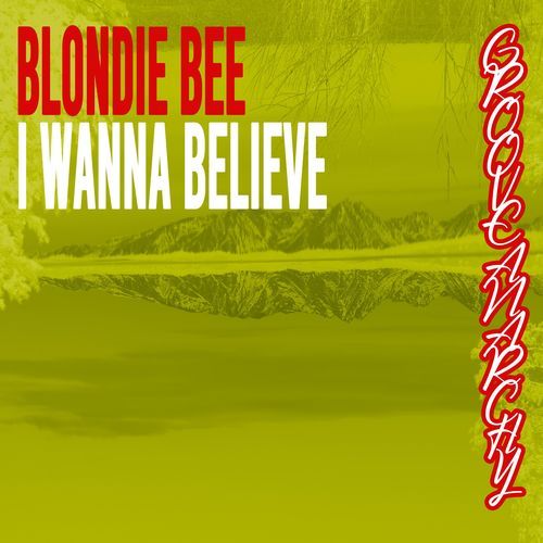 I Wanna Believe (Nu Ground Foundation Remix)