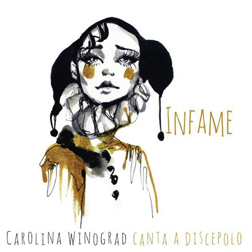 Infame: Carolina Winograd Canta a Discepolo_poster_image