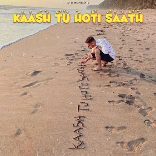 Kaash Tu Hoti Saath