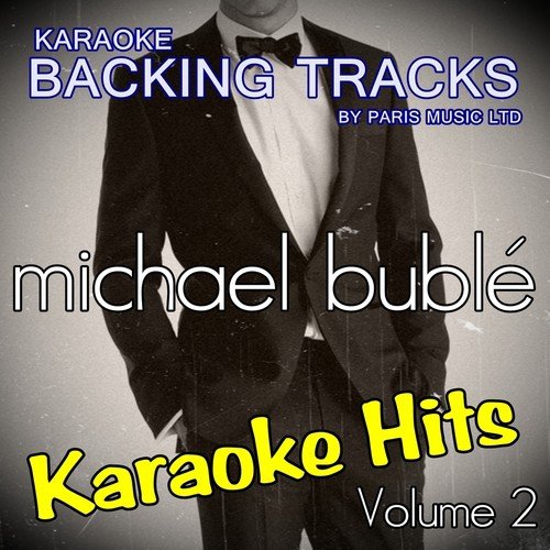 Cry Me a River (Originally Performed By Michael Buble) [Karaoke Version]