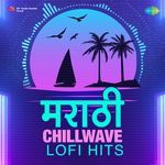 Marathi Chillwave Lofi Hits