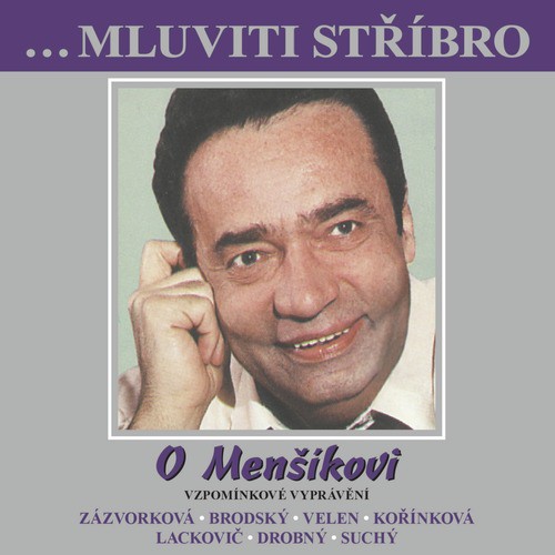 O Menšíkovi: Vzpomínkové vyprávění (... mluviti stříbro)