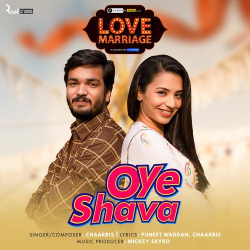 Oye Shava (From "Love Marriage")