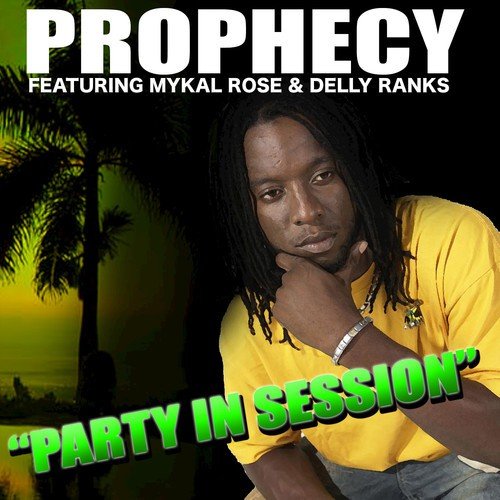 Party In Session (Feat. Mykal Rose and Delly Ranks)