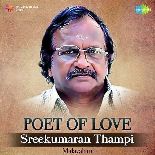 Poet Of Love - Sreekumaran Thampi