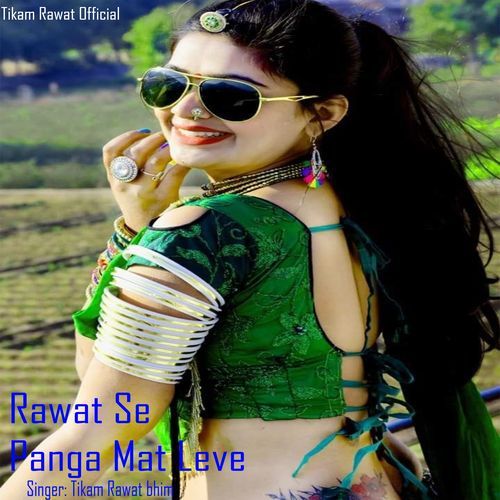 Rawat Se Panga Mat Leve