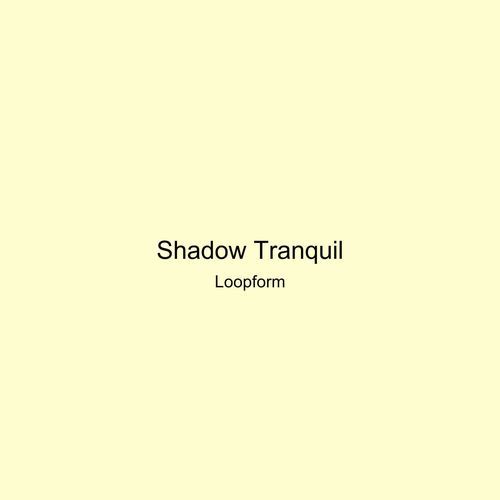 Shadow Tranquil