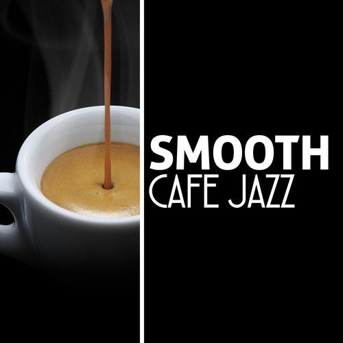 Smooth Cafe Jazz