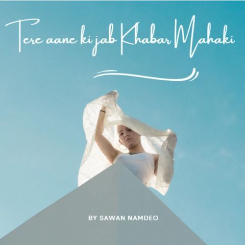Tere aane ki Jab khabar Mahaki