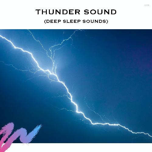 Thunder Sound (Deep Sleep Sounds)