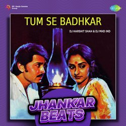 Tum Se Badhkar - Jhankar Beats-KilYUBN7dmM