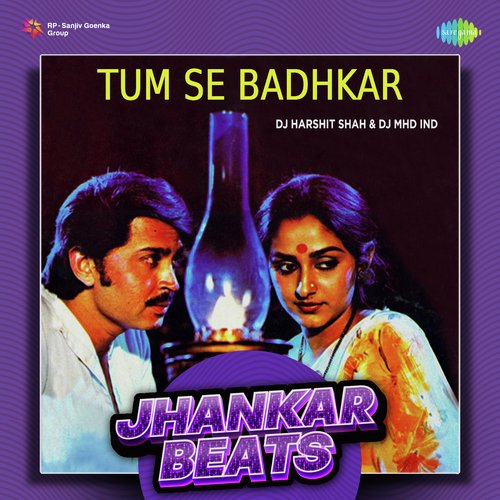 Tum Se Badhkar - Jhankar Beats