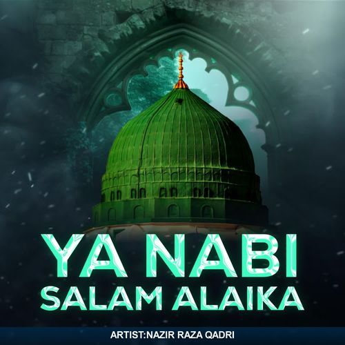 Ya Nabi Salam Alaika