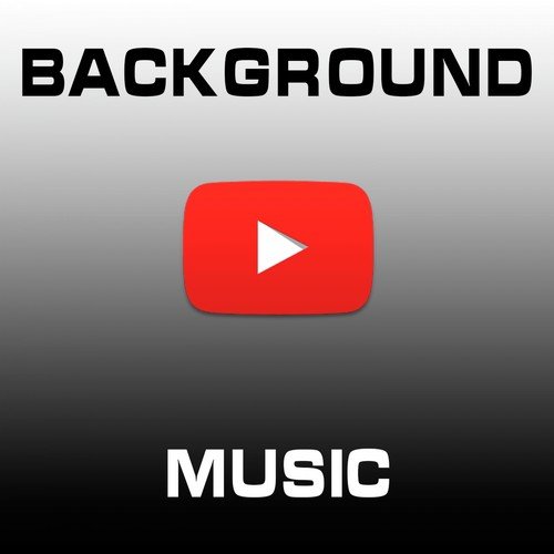 Youtube Background Music