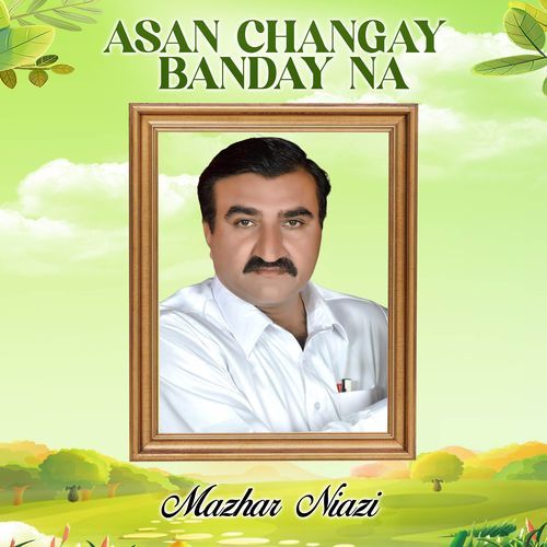 Asan Changay Banday Na