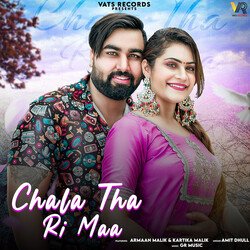 Chala Ri Maa (feat. Armaan Malik, Kartika Malik)-HVE5AiRiZks