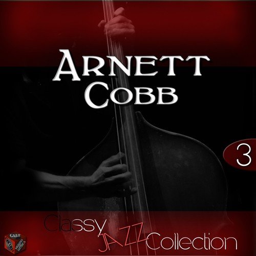 Classy Jazz Collection: Arnett Cobb, Vol. 3_poster_image