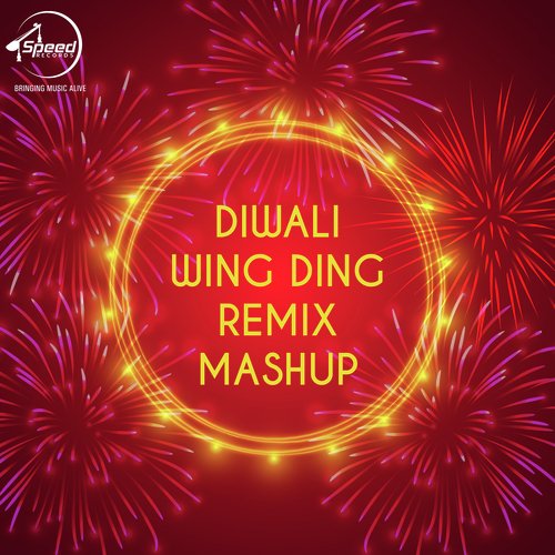Diwali Wing Ding Remix Mashup
