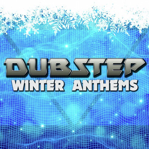 Dubstep Winter Anthems