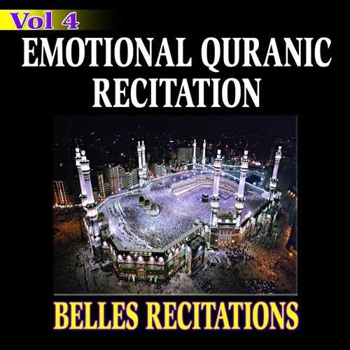 Emotional Quranic Recitation - Quran - Coran - Récitation Coranique (Vol. 4)