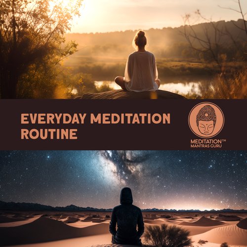 Everyday Meditation Routine: Start and End Your Day the Right Way
