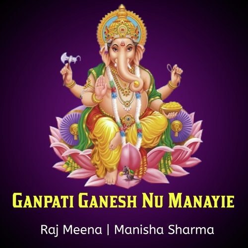 Ganpati Ganesh Nu Manayie