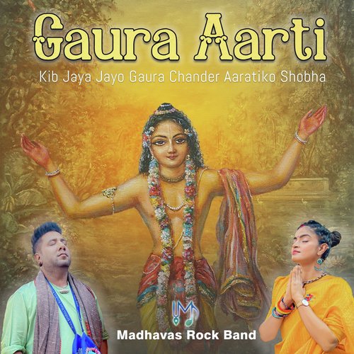 Gaura Aarti (Kib Jaya Jayo Gaura Chander Aaratiko Shobha)