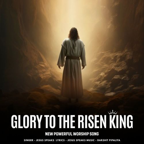 Glory to the Risen King - New Powerful Worship Song
