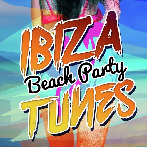 Ibiza Beach Party Tunes