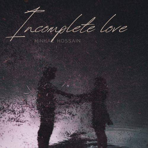 Incomplete Love